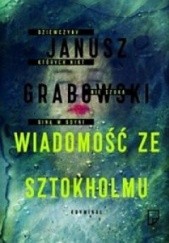 Okładka książki Wiadomość ze Sztokholmu Janusz Grabowski
