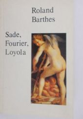 Okładka książki Sade, Fourier, Loyola Roland Barthes