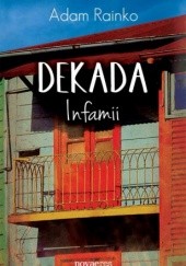 Okładka książki Dekada infamii Adam Rainko