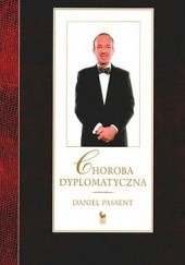 Okładka książki Choroba dyplomatyczna Daniel Passent