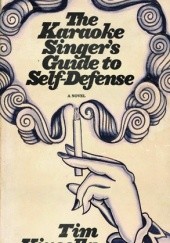 Okładka książki The Karaoke Singer's Guide To Self-Defense Tim Kinsella