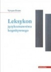 Okładka książki Leksykon językoznawstwa kognitywnego