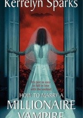 Okładka książki How to Marry a Millionaire Vampire Kerrelyn Sparks