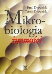 Okładka książki Mikrobiologia żywności Emil Drewniak, Teresa Drewniak