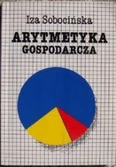 Okładka książki Arytmetyka gospodarcza Iza Sobocińska