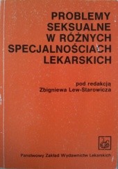 Okładka książki Problemy seksualne w różnych specjalnościach lekarskich Zbigniew Lew-Starowicz