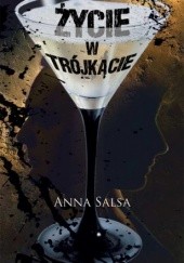 Okładka książki Życie w trójkącie Anna Salsa