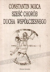 Okładka książki Sześć chorób ducha współczesnego Constantin Noica