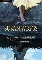 Okładka książki Zanim nadejdzie ciemność Susan Wiggs