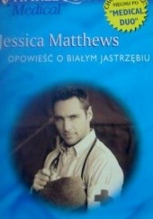 Okładka książki Opowieść o białym jastrzębiu Jessica Matthews