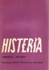 Okładka książki Histeria Andrzej Jakubik