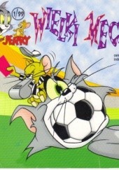 Okładka książki Tom and Jerry. Wielki mecz! praca zbiorowa