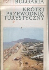 Okładka książki Bułgaria. Krótki przewodnik turystyczny Dimo Marinow, Dymitr Michajłow, Panczo Smolenow