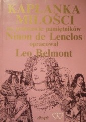 Okładka książki Kapłanka miłości: Na podstawie pamiętników Ninon de Lenclos Leo Belmont