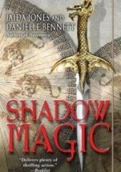 Okładka książki Shadow Magic Danielle Bennett, Jaida Jones