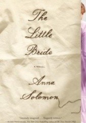 Okładka książki The Little Bride Anna Solomon