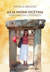 Okładka książki Azja moimi oczyma Natalia Brożko