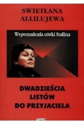 Okładka książki Dwadzieścia listów do przyjaciela Swietłana Alliłujewa