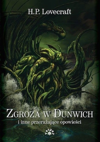 Okładka książki Zgroza w Dunwich i inne przerażające opowieści H.P. Lovecraft