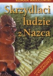 Okładka książki Skrzydlaci ludzie z Nazca Roman Warszewski