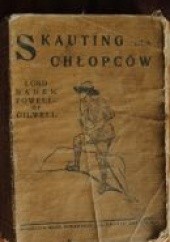 Okładka książki Skauting dla chłopców. Wychowanie dobrego obywatela metodą puszczańską Baden-Powell of Gilwell