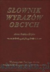 Okładka książki Słownik wyrazów obcych Anna Kubisa-Ślipko