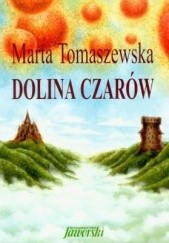 Okładka książki Dolina czarów Marta Tomaszewska