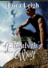 Okładka książki Elizabeths Wolf Lora Leigh