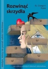 Okładka książki Rozwinąć skrzydła Grzegorz Polok