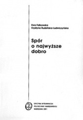 Okładka książki Spór o najwyższe dobro Ewa Falkowska