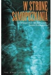 Okładka książki W stronę samopoznania A.C. Bhaktivedanta Swami Prabhupada