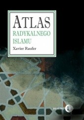 Okładka książki Atlas radykalnego islamu Xavier Raufer