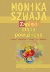 Okładka książki Zapiski stanu poważnego Monika Szwaja