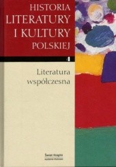Historia literatury i kultury polskiej, tom 4. Literatura współczesna