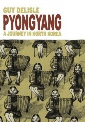 Okładka książki Pyongyang: A Journey in North Korea Guy Delisle