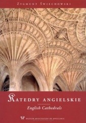 Okładka książki Katedry angielskie / English Cathedrals Zygmunt Świechowski
