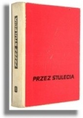 Okładka książki Przez stulecia – opowiadania z historii Polski Stanisław Aleksandrzak