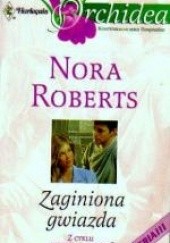 Okładka książki Zaginiona gwiazda Nora Roberts