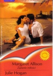 Okładka książki Żądanie miłości; Wyspa na oceanie Margaret Allison, Julie Hogan