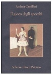 Okładka książki Il gioco degli specchi Andrea Camilleri