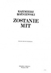 Okładka książki Zostanie mit Kazimierz Koźniewski