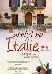Okładka książki Apetyt na Italię. VESPAniała podróż kulinarna