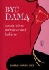 Okładka książki Być damą. Savoir-vivre nowoczesnej kobiety Candace Simpson - Giles