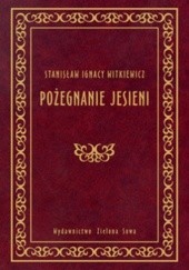 Okładka książki Pożegnanie jesieni Stanisław Ignacy Witkiewicz
