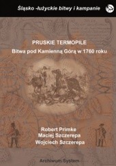 Okładka książki Pruskie Termopile. Bitwa pod Kamienną Górą w 1760 roku