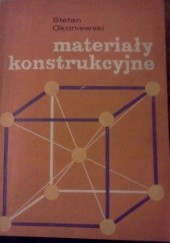 Okładka książki Materiały konstrukcyjne Stefan Okoniewski