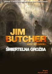 Okładka książki Śmiertelna groźba Jim Butcher
