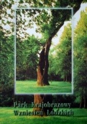 Okładka książki Park Krajobrazowy Wzniesień Łódzkich Józef Krzysztof Kurowski