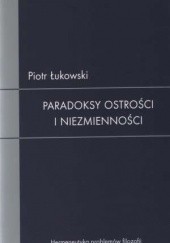 Okładka książki Paradoksy ostrości i niezmienności Piotr Łukowski