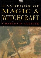 Okładka książki Handbook of Magic & Witchcraft Charles W. Olliver